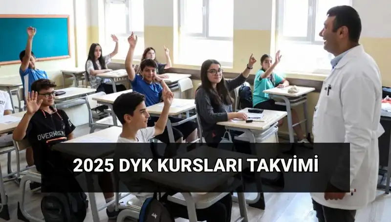 2025 DYK Kurs Takvimi: Yaz Kursları ve Süreç Hakkında Bilgilendirme