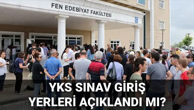 YKS 2025 Sınav Yerleri Ne Zaman Açıklanacak? ÖSYM’den Beklenen Tarih!