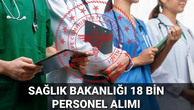 Sağlık Bakanlığı’ndan Dev Personel Alımı! 18 Bin Yeniden Mi?
