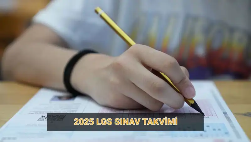 2025 LGS Sınav Takvimi: Başvuru ve Sonuç Tarihleri Açıklandı!