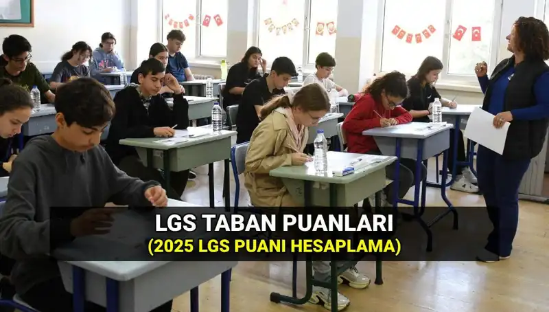 LGS Taban Puanları 2025: Hangi Liseye Hangi Puanlarla Gidilir?