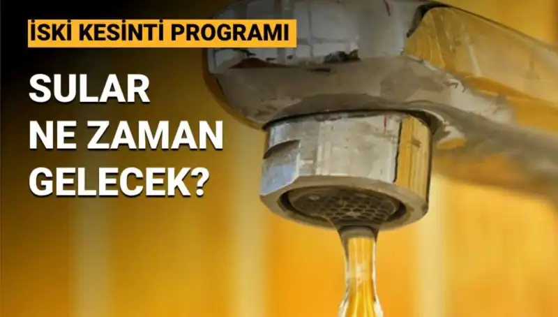İSKİ Su Kesintisi Programı: 3 Mayıs İstanbul'da Su Ne Zaman Gelecek?