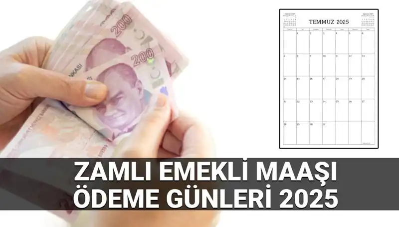 2025 Temmuz Zamlı Emekli Aylıkları Ne Zaman Hesaplara Geçecek?