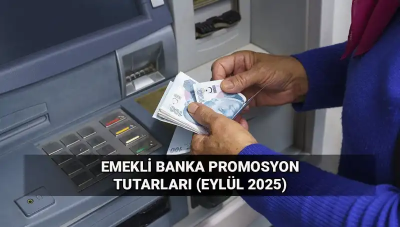 2025 Emekli Banka Promosyonları Değişti: Yeni Tutarlar Neler?