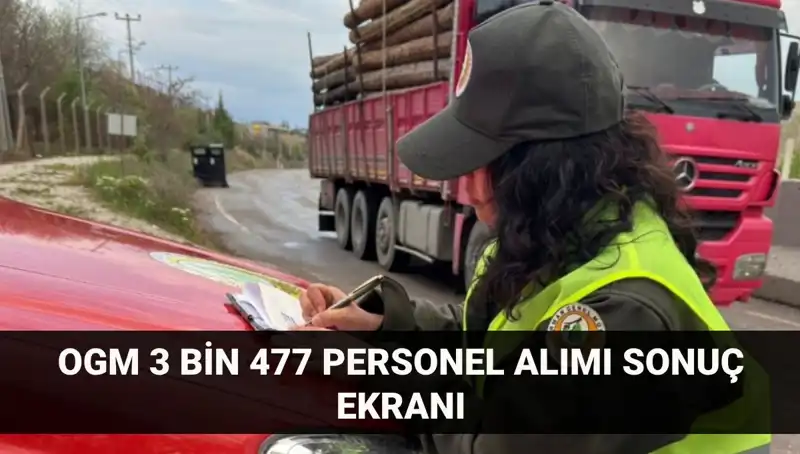 Orman Genel Müdürlüğü 2025 İçin 3.477 Yeni Personel Alım Sonuçları Açıklandı!