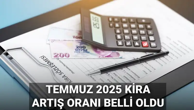 Temmuz 2025 Kira Artış Oranı: Ne Kadar, Yüzde Kaç Oldu?