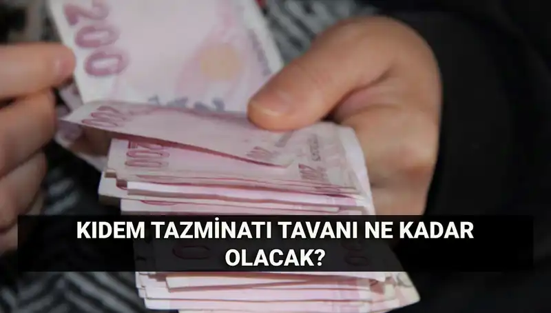 Kıdem Tazminatı Tavanı Temmuz 2025'te Ne Kadar Olacak?