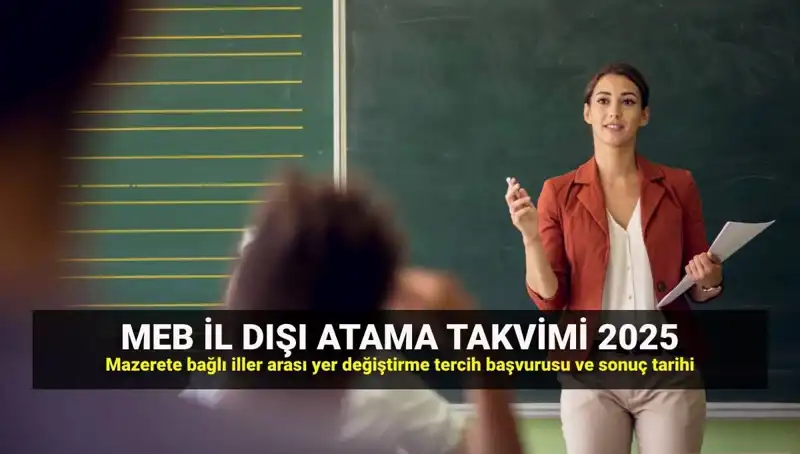 2025 MEB İlller Arası Atama Takvimi: Öğretmenler İçin Beklenen Tarihler ve Detaylar