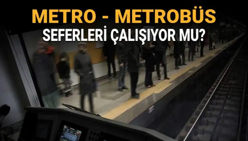 İstanbul'da Bugün Metrobüs ve Metro Seferleri Durdu mu?